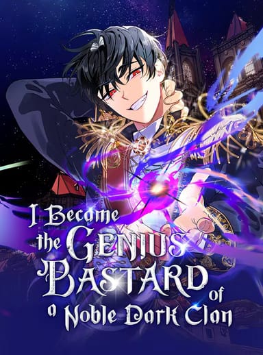 I Became the Genius Bastard of a Noble Dark Clan